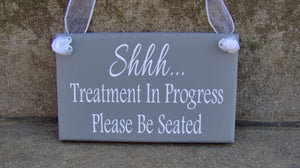 Wood Sign Shh Treatment Progress Please Be Seated Vinyl Sign Office Decor Business Sign Quiet Please Wait Door Sign Entrance Decor Wall Sign - Heartfelt Giver