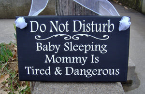 Do Not Disturb Baby Sleeping Mommy Tired Dangerous Wood Vinyl Sign Door Hanger Porch Sign Door Sign Front Door Decor New Mom Mothers Day - Heartfelt Giver