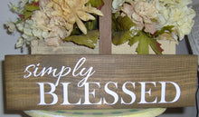 Load image into Gallery viewer, Simply Blessed Wood Block Sign Custom Wooden Vinyl Sign Farmhouse Decor Country Decor Table Wall Hanging Wreath Sign Wall Decor Family Porch - Heartfelt Giver