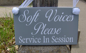 Soft Voices Please Service In Session Wood Vinyl Sign Office Sign Business Sign Quiet Please Door Hanger Door Sign Door Decor Office Decor - Heartfelt Giver