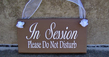 Load image into Gallery viewer, In Session Sign Please Do Not Disturb Wood Vinyl Home Office Business Signage Door Decor - Heartfelt Giver