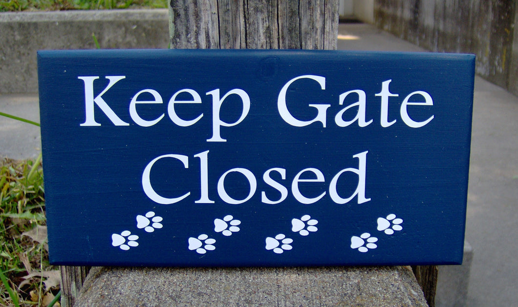 Keep Gate Closed Wood  Sign Vinyl Sign Paw Prints Gate Sign Dog Owner Dog Lover Gift Pet Sign Dog Sign Yard Sign Pet Supplies Outdoor Sign - Heartfelt Giver