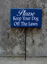 Load image into Gallery viewer, Please Keep Your Dog Off Lawn Sign Wood Vinyl Signs Stake Sign Blue Front Yard Signs Personalized Dog Decor Dog Mom Gift Unique Gift Ideas - Heartfelt Giver