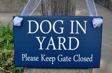 Load image into Gallery viewer, Dog In Yard Please Keep Gate Closed Wood Vinyl Sign Navy Blue Beware Dogs Signs For Yard Family Sign Yard Signs Door Sign Plaque Gate Sign - Heartfelt Giver