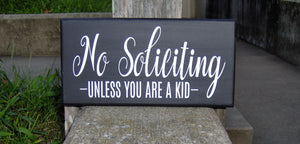 No Soliciting Signs Unless A Kid Wood Vinyl Sign Front Door Decor Modern Porch Signs Wood Signs Custom Entryway Decor - Heartfelt Giver
