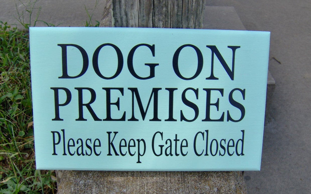 Dog On Premises Please Keep Gate Closed Wood Sign Vinyl Outdoor Garden Yard Sign Pet Supplies Beware Of Dog Supplies Front Entry Signs Home - Heartfelt Giver