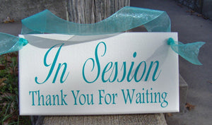 In Session Sign Thank You For Waiting Wood Vinyl Office Sign Decor - Heartfelt Giver
