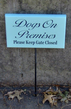 Load image into Gallery viewer, Dogs On Premises Please Keep Gate Closed Wood Vinyl Stake Sign Yard Art Yard Sign Gate Sign Outdoor Sign Dog Lover Gifts Porch Sign Dog Own - Heartfelt Giver