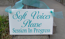 Load image into Gallery viewer, Soft Voices Please Session In Progress Wood Vinyl Business Sign Supplies for Office Decor - Heartfelt Giver