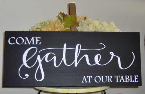 Come Gather Our Table Wood Vinyl Sign Family Room Wall Decor Porch Sign Wall Sign Living Dining Room Wall Art Gathering Signs Kitchen Decor - Heartfelt Giver