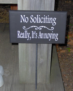 No Soliciting Really Its Annoying Wood Vinyl Stake Sign Home Outdoor Garden Decor Porch Plants Shrubs No Soliciting Yard Sign With Stake Art - Heartfelt Giver