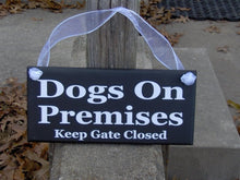 Load image into Gallery viewer, Dogs On Premises Keep Gate Closed Wood Vinyl Sign Pet Supplies Private Property Sign Outdoor Garden Sign Wall Hanging Dog Sign Home Decor - Heartfelt Giver