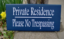 Load image into Gallery viewer, Private Residence Please No Trespassing Wood Vinyl Sign Outdoor Home Front Porch Wall Decor Door Hanger Privacy Sign Entryway Patio Plaques - Heartfelt Giver
