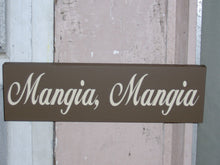 Load image into Gallery viewer, Mangia Mangia Wood Vinyl Sign Italian Tuscan Kitchen Eat Decor Wooden Home Restaurant Bistro Word Art Block Sign Shelf Sitter Whimsy Style - Heartfelt Giver