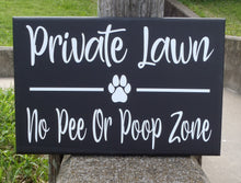 Load image into Gallery viewer, Private Lawn No Pee Poop Zone Wood Vinyl Sign Paw Print Outdoor Fence Sign Front Yard Decor Pet Theme Signs For Home Pet Items Dog Lover Art - Heartfelt Giver