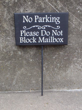 Load image into Gallery viewer, No Parking Please Do Not Block Mailbox Wood Stake Everyday Sign For Home Or Business