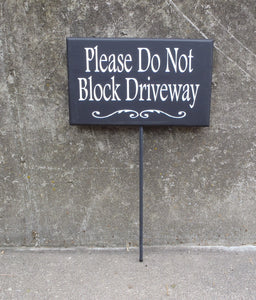 Please Do Not Block Driveway Wood Vinyl Stake Everyday Decorative Sign For Home Or Business Lawn Sign Custom Front Yard Year Round Signage - Heartfelt Giver