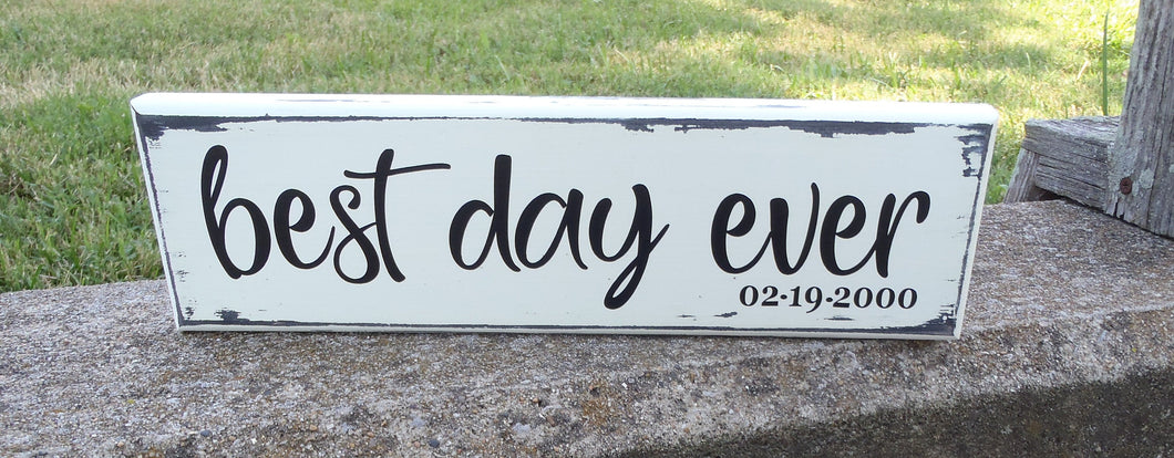 Best Day Ever Personalized Date Sign Wood Vinyl Decorative Block Sign for Wedding Anniversary New Baby Display In Nursery On Tabletop Wall - Heartfelt Giver