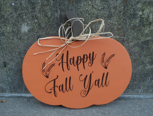 Fall Door Decor Pumpkin Happy Fall Yall Wood Vinyl Sign - Heartfelt Giver