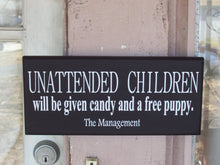 Load image into Gallery viewer, Unattended Children Given Candy Puppy Management Wood Vinyl Sign Rustic Red Entryway Decor Office Decor Business Sign Front Door Decor Sign - Heartfelt Giver