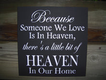 Load image into Gallery viewer, Someone We Love Heaven Little Bit Heaven Our Home Wood Vinyl Sign Wall Plaque Phrase Home Decor Wedding Anniversary - Heartfelt Giver
