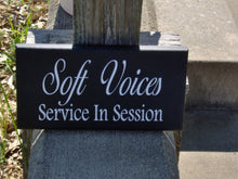 Load image into Gallery viewer, Signs Soft Voices Service In Session Wood Vinyl Home Business Sign Office Supplies Massage Spa Quiet Please Plaque Door Hanger Wall Hanging - Heartfelt Giver