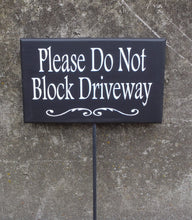 Load image into Gallery viewer, Please Do Not Block Driveway Wood Vinyl Stake Everyday Decorative Sign For Home Or Business Lawn Sign Custom Front Yard Year Round Signage - Heartfelt Giver