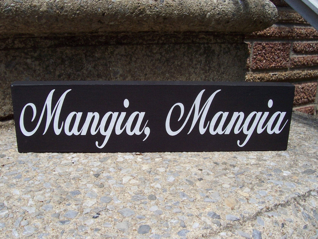 Mangia Mangia Wood Vinyl Sign Eat Eat in Italian Shelf Sitter Wall Hanging Kitchen Touch Italy Tuscan Home Decor Accent Wooden Block Plaque - Heartfelt Giver