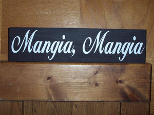Mangia Mangia Wood Vinyl Sign Eat Eat in Italian Shelf Sitter Wall Hanging Kitchen Touch Italy Tuscan Home Decor Accent Wooden Block Plaque - Heartfelt Giver