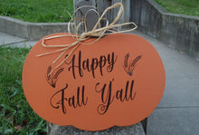 Load image into Gallery viewer, Fall Door Decor Pumpkin Happy Fall Yall Wood Vinyl Sign - Heartfelt Giver