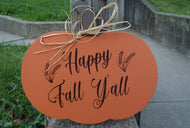 Fall Door Decor Pumpkin Happy Fall Yall Wood Vinyl Sign - Heartfelt Giver