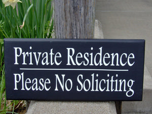 Private Residence Please No Soliciting Wood Vinyl Signs for Homes and Businesses - Heartfelt Giver