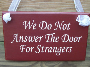 We Do Not Answer Door For Strangers Wood Vinyl Wall or Door Signage - Heartfelt Giver