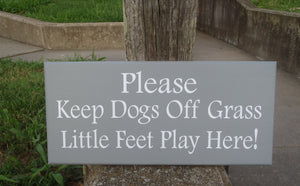 Please Keep Dogs Off Grass Little Feet Play Here Wood Vinyl Sign Front Outdoor Yard Sign Backyard Decor Personalized Exterior Signs For Home - Heartfelt Giver
