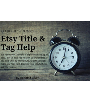 SEO Help Custom Product Listing Title Tags Assistance Title Tag Critique for Online Business Owner Etsy Keyword Help Services Internet Sales - Heartfelt Giver
