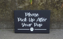 Load image into Gallery viewer, Please Pick Up After Your Pup Dog Wood Vinyl Cute Yard Sign - Heartfelt Giver