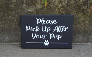 Please Pick Up After Your Pup Dog Wood Vinyl Cute Yard Sign - Heartfelt Giver