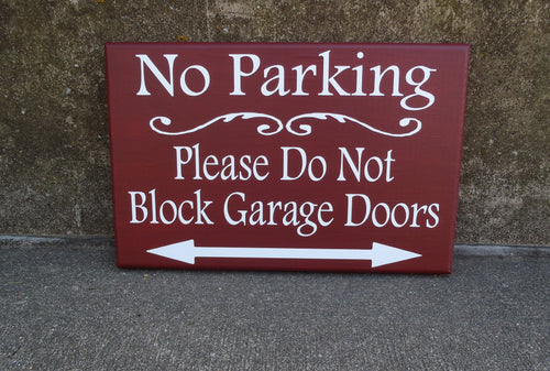 No Parking Please Do Not Block Garage Doors Wood Vinyl Sign Outdoor Driveway Sign Do Not Park Here Front Yard Decor Arrow Directional Sign - Heartfelt Giver
