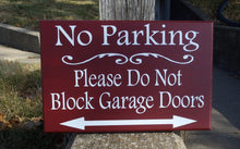 Load image into Gallery viewer, No Parking Please Do Not Block Garage Doors Wood Vinyl Sign Outdoor Driveway Sign Do Not Park Here Front Yard Decor Arrow Directional Sign - Heartfelt Giver