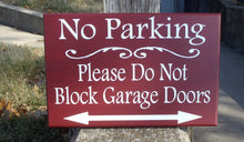 Load image into Gallery viewer, No Parking Please Do Not Block Garage Doors Wood Vinyl Sign Outdoor Driveway Sign Do Not Park Here Front Yard Decor Arrow Directional Sign - Heartfelt Giver
