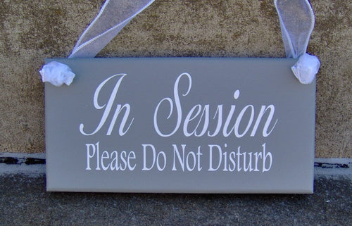 In Session Please Do Not Disturb Wood Business Sign Office Supply Door Hanger - Heartfelt Giver