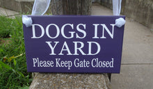 Load image into Gallery viewer, Dog In Yard Keep Gate Closed Wood Vinyl Sign Security Warning Pet Supply Outdoor Gate Sign Fence Hanging Plaque House Pet Signs Dog Decor - Heartfelt Giver