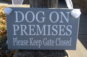 Dog On Premises Please Keep Gate Closed Wood Sign Vinyl Outdoor Sign Dog Lover Sign Garden Yard Sign Pet Supplies Beware Of Dog Supplies - Heartfelt Giver