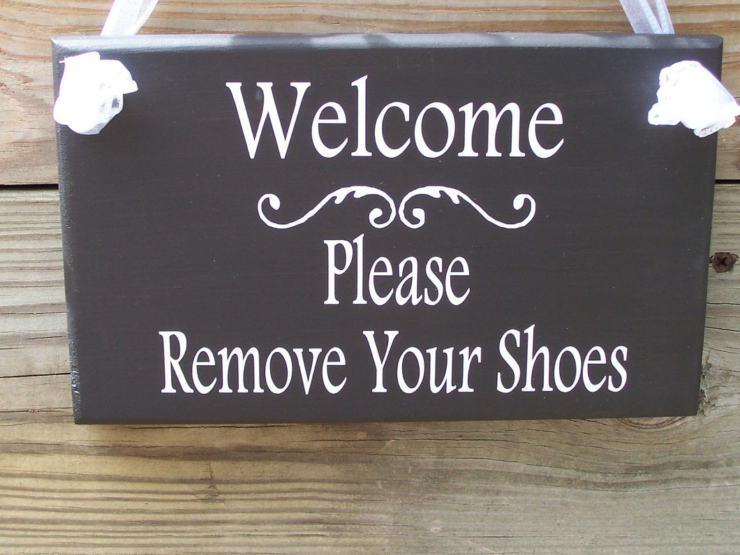 Welcome Please Remove Shoes Wood Vinyl Sign Wooden Sign Door Hanger Family Sign Visitor Guest Custom Home Sign Housewarming Porch Sign Patio - Heartfelt Giver