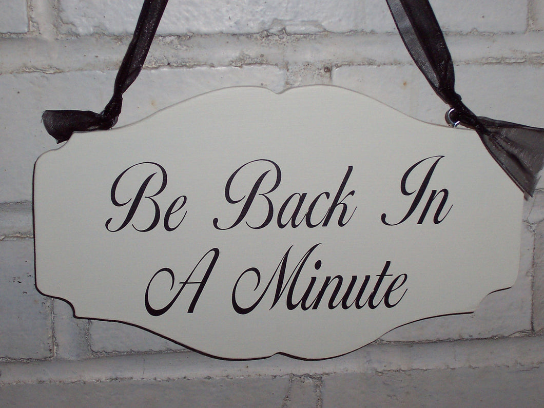 Be Back In A Minute Wood Vinyl Sign Farmhouse Cottage Style Design Business Office Supply Retail Shop Salon Spa Please Wait Door Hanger Sign - Heartfelt Giver
