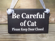 Load image into Gallery viewer, Be Careful of Cat Please Keep Door Closed Wood Vinyl Sign Porch Door Hanger Outdoor Home Decor Kitten Family Pet Supply Warning Caution Dash - Heartfelt Giver