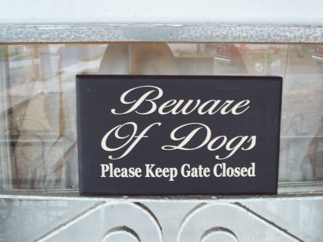 Beware Dogs Please Keep Gate Closed Porch Wood Signs Vinyl Sign Outdoor Door Hanger Driveway Garage Privacy Dog Lover Sign Pet Sign Custom - Heartfelt Giver