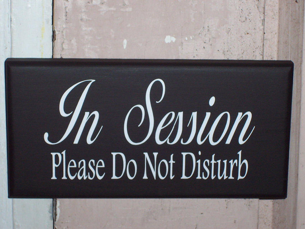 In Session Please Do Not Disturb Wood Vinyl Massage Treatment Therapy Counselor Business Sign Office Supplies Door Hanger Quiet Please Signs - Heartfelt Giver
