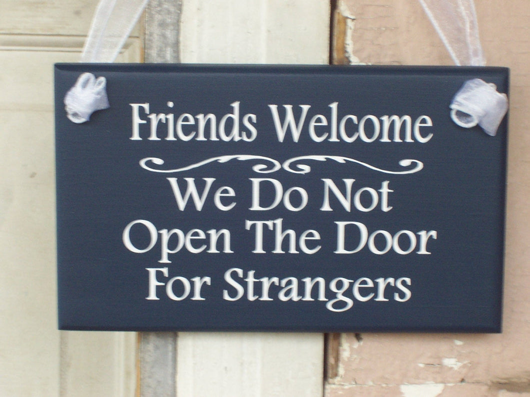 Friends Welcome We Do Not Open Door For Strangers Wood Vinyl Sign Welcome Sign For Front Porch Blue Outdoor Decor Decorative Signs For Home - Heartfelt Giver