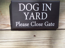 Load image into Gallery viewer, Dog In Yard Please Close Gate Wood Vinyl Sign Beware Warning Security Outdoor Fence Gate Sign Door Hanger Garden Decor Outdoor Signs Home - Heartfelt Giver
